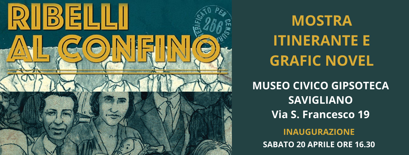 RIBELLI AL CONFINO Mostra itinerante e grafic novel