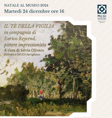 NATALE AL MUSEO - IL TÈ DELLA VIGILIA  - Martedì 24 dicembre ore 16